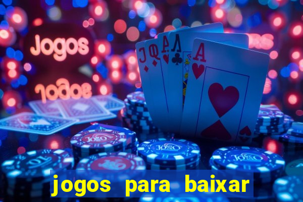 jogos para baixar que ganha dinheiro