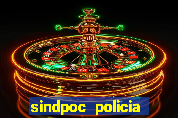 sindpoc policia civil bahia