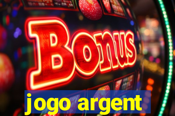 jogo argent