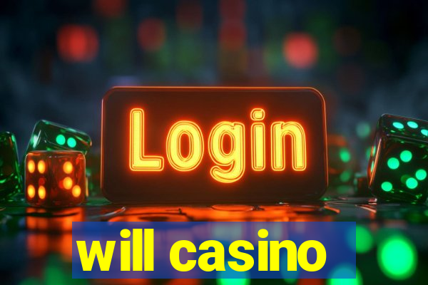 will casino