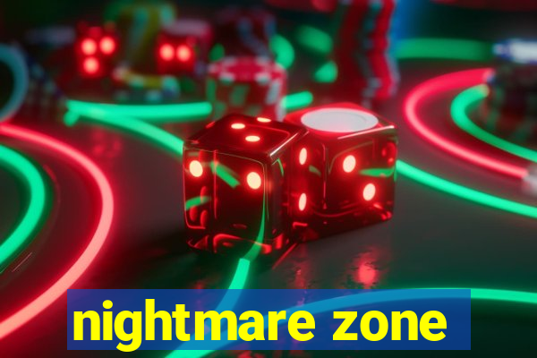 nightmare zone