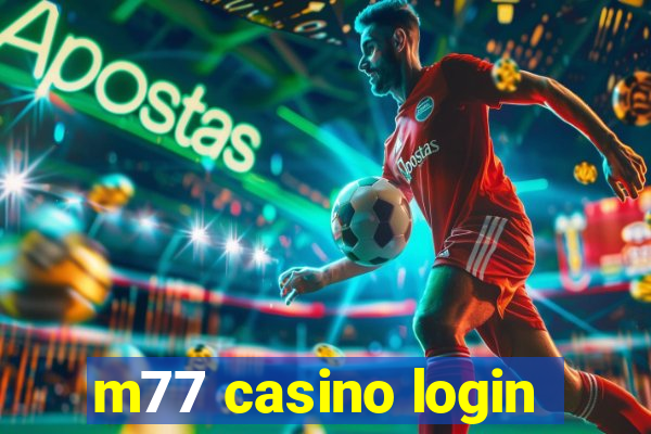 m77 casino login