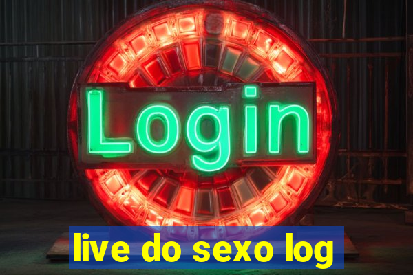 live do sexo log