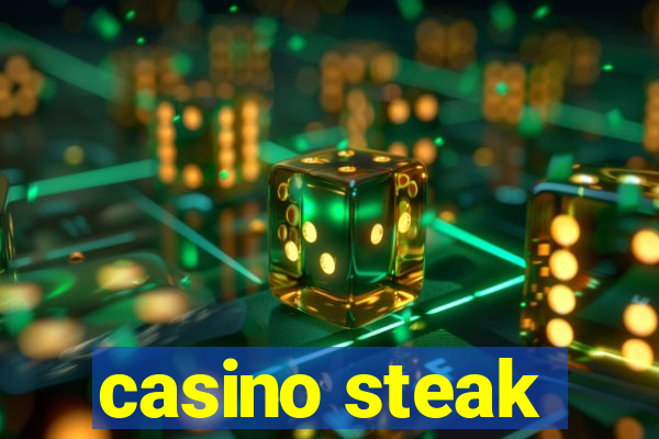 casino steak