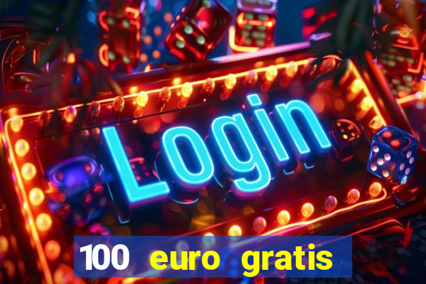 100 euro gratis casino ohne einzahlung