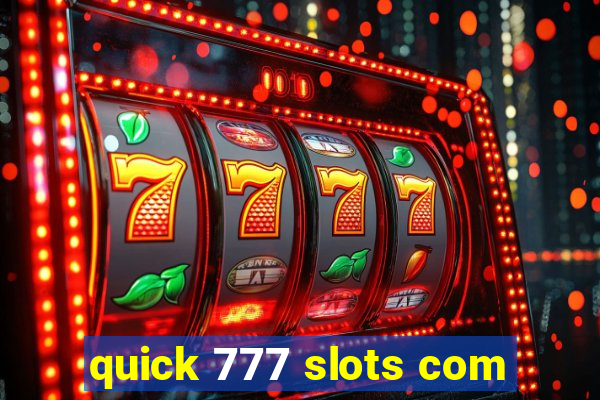 quick 777 slots com