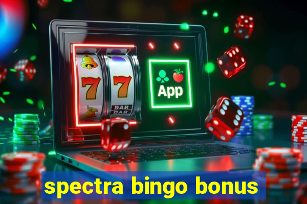 spectra bingo bonus