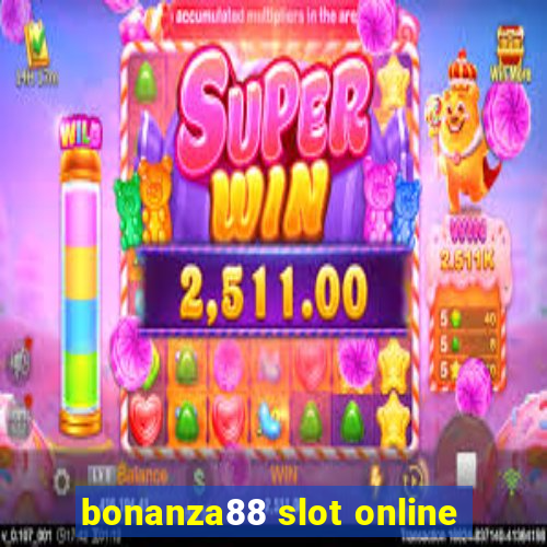 bonanza88 slot online