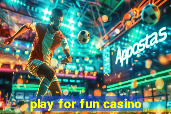 play for fun casino