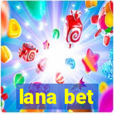 lana bet