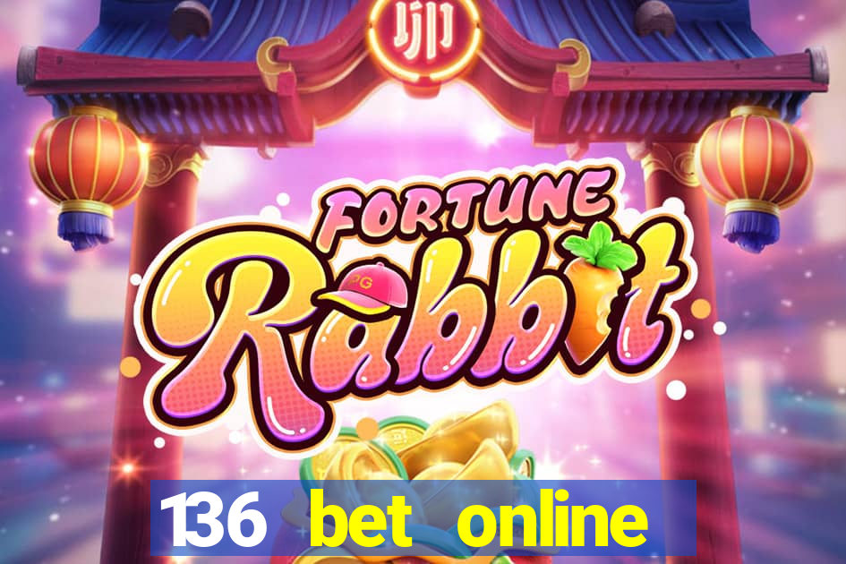 136 bet online casino internet gaming