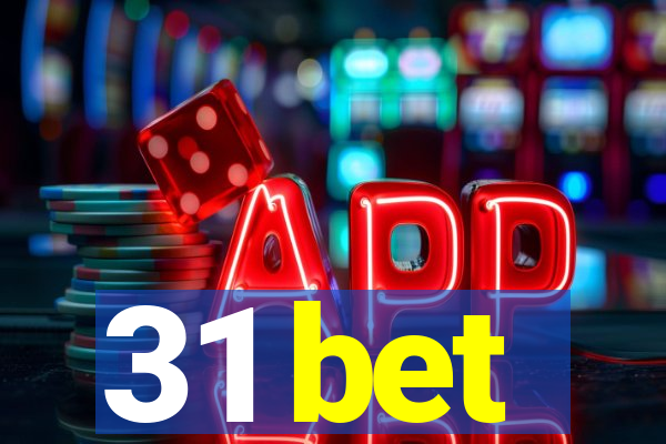 31 bet