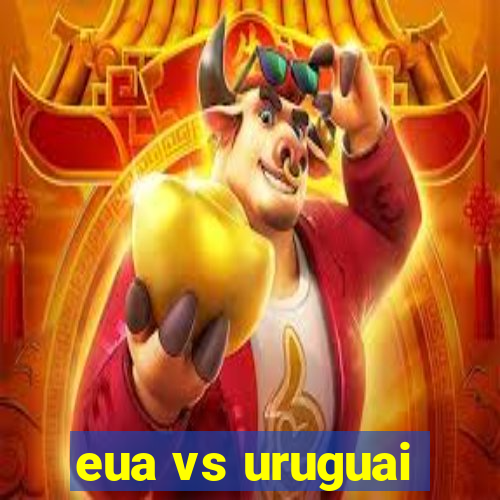 eua vs uruguai