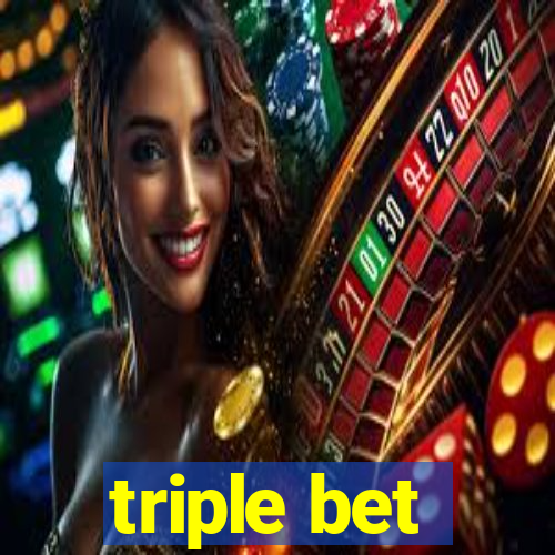 triple bet