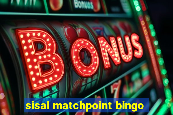 sisal matchpoint bingo