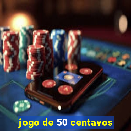 jogo de 50 centavos