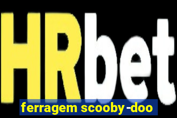 ferragem scooby-doo