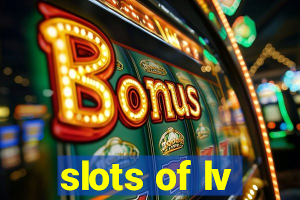 slots of lv