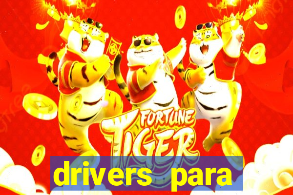 drivers para windows 7 64 bits