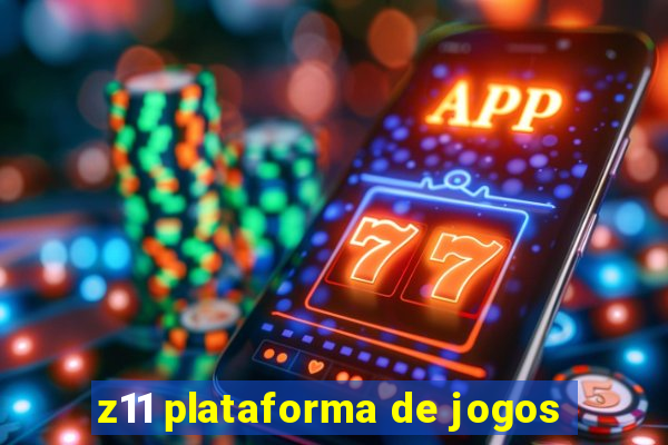 z11 plataforma de jogos