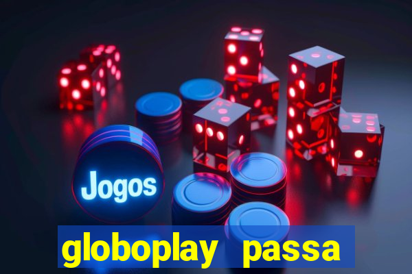 globoplay passa jogo ao vivo