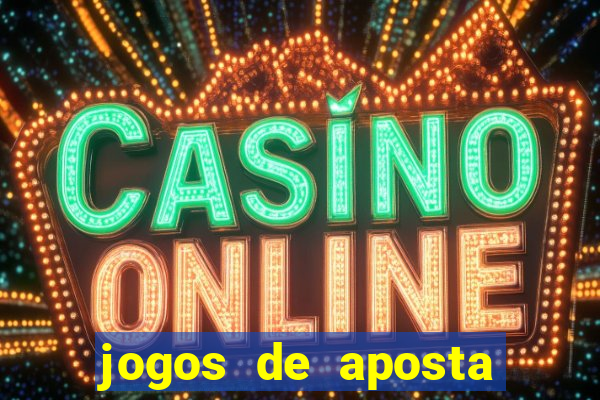 jogos de aposta online para ganhar dinheiro