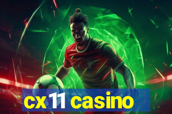 cx11 casino