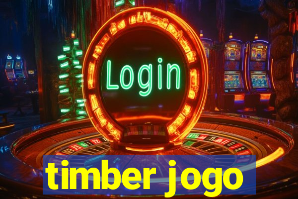 timber jogo