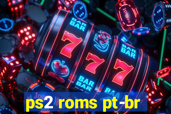 ps2 roms pt-br