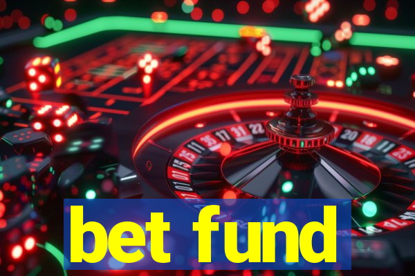 bet fund