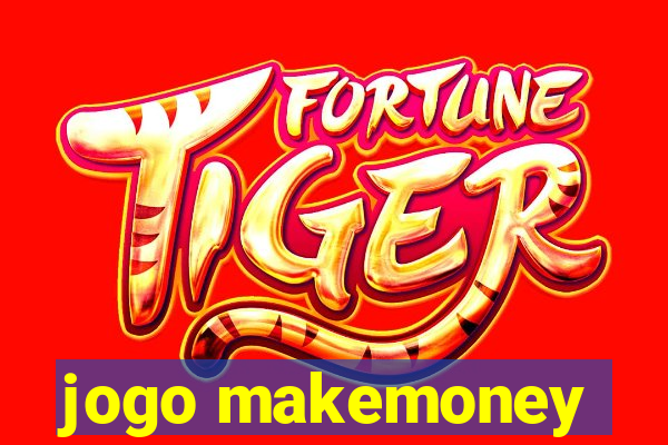 jogo makemoney