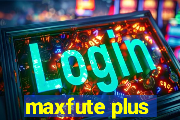 maxfute plus