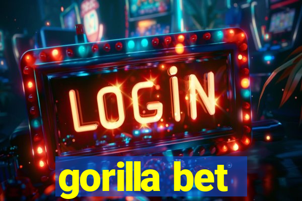 gorilla bet