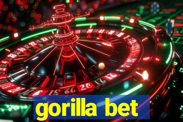 gorilla bet