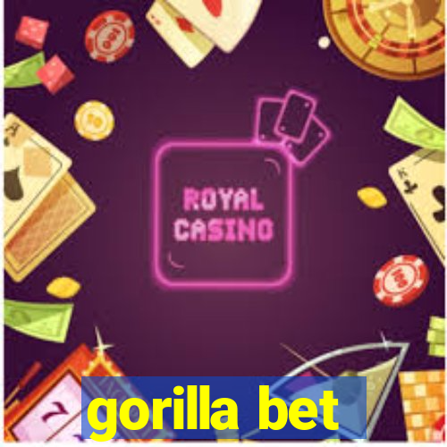 gorilla bet