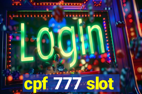 cpf 777 slot