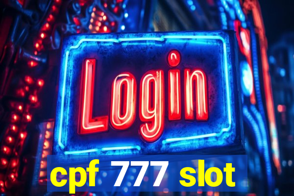 cpf 777 slot