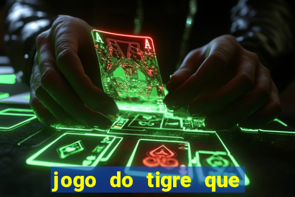 jogo do tigre que da bonus