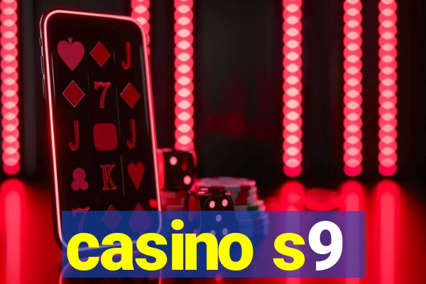 casino s9