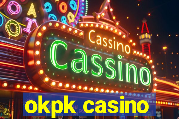 okpk casino