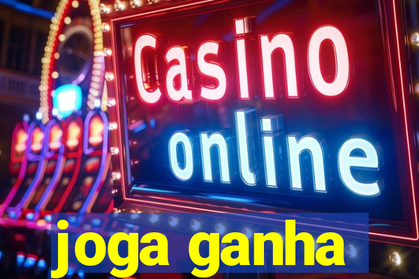 joga ganha