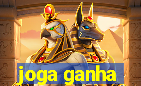 joga ganha