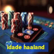 idade haaland