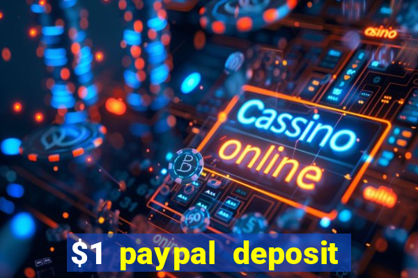 $1 paypal deposit casino nz real money