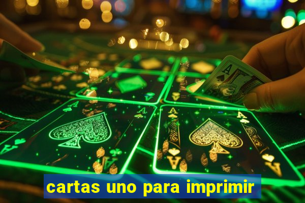 cartas uno para imprimir