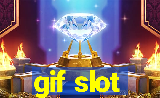 gif slot