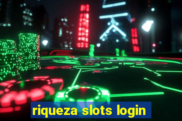 riqueza slots login