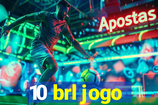 10 brl jogo