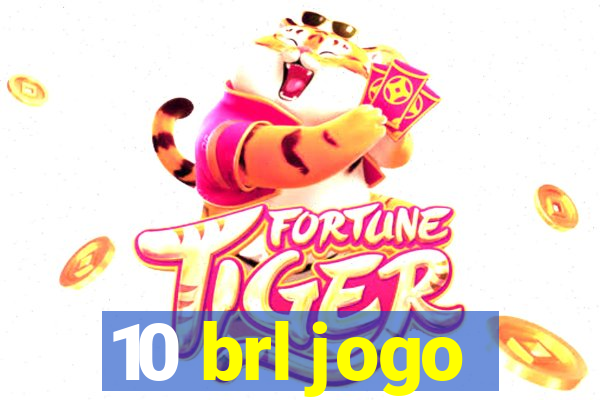 10 brl jogo