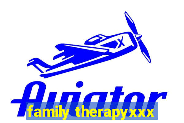 family therapyxxx